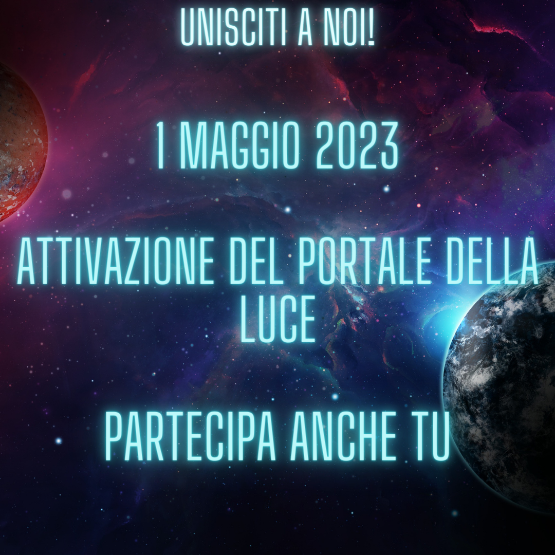 RENDILO VIRALE! ATTIVAZIONE DEL PORTALE DELLA LUCE 1 MAGGIO 2023